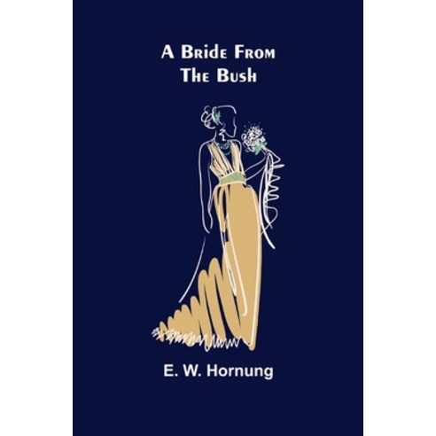 (영문도서) A Bride from the Bush Paperback, Alpha Edition, English, 9789356015371