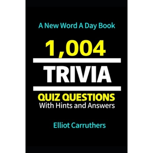 (영문도서) 1 004 TRIVIA Questions: Trivia Knowledge Quiz Paperback, Independently Published, English, 9798391717409