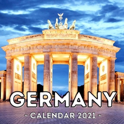 Germany 2021 Calendar: Cute Gift Idea For Germany Lovers Men And Women Paperback, Independently Published, English, 9798716257061