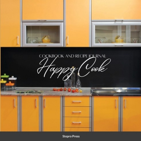 (영문도서) Happy Cook Cookbook and Recipe Journal Paperback, Lulu.com, English, 9781329397828