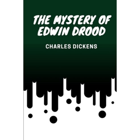 The Mystery of Edwin Drood Paperback, Independently Published, English, 9798598874349