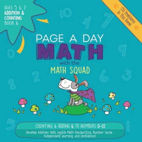 Page A Day Math Addition & Counting Book 6: Adding 6 to the Numbers 0-10 Paperback, Page a Day Math LLC, English, 9781947286054