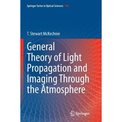 (영문도서) General Theory of Light Propagation and Imaging Through the Atmosphere Paperback, Springer, English, 9783319373164