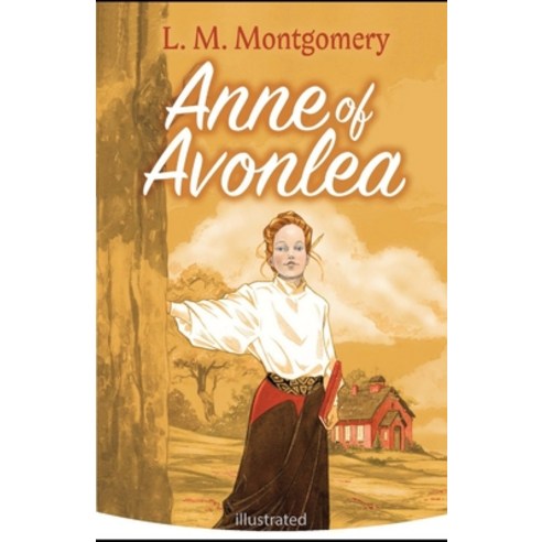 Anne of Avonlea illustrated Paperback, Independently Published, English, 9798743521241