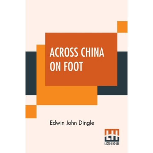 Across China On Foot Paperback, Lector House, English, 9789389659344