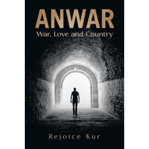 (영문도서) Anwar: War Love and Country Paperback, Xlibris Au, English, 9781669831327