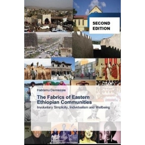 (영문도서) The Fabrics of Eastern Ethiopian Communities: Involuntary Simplicity Individualism and Wellb... Paperback, Independently Published, English, 9798422960798