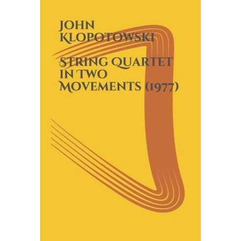 STRING QUARTET in Two Movements Paperback, Independently Published