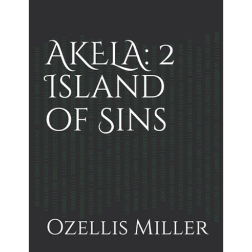 (영문도서) Akela 2: Island Of Sins Paperback, Independently Published, English, 9781090624956