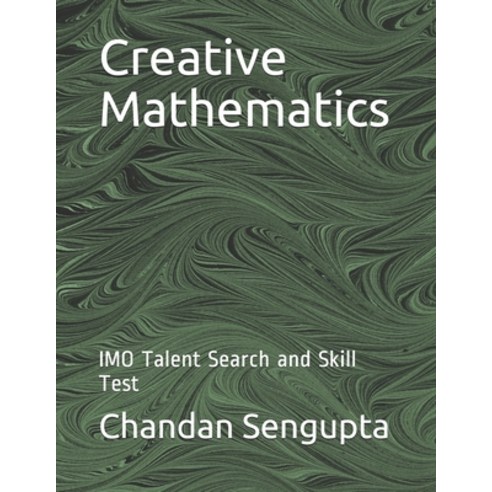 Creative Mathematics: IMO Talent Search and Skill Test Paperback, Independently Published