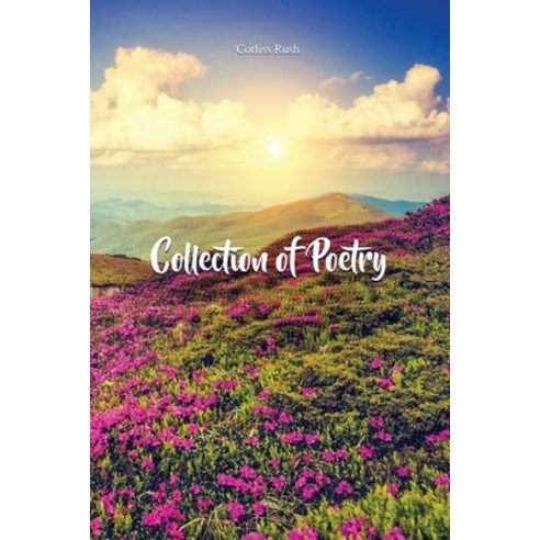 (영문도서) Collection of Poetry Paperback, Dorrance Publishing Co., English, 9798886836332
