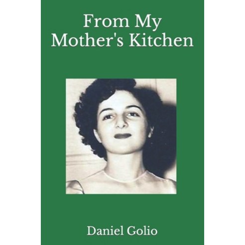 (영문도서) From My Mother''s Kitchen Paperback, Independently Published, English, 9798852757289