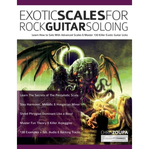 (영문도서) Exotic Scales for Rock Guitar Soloing Paperback, WWW.Fundamental-Changes.com, English, 9781789334074
