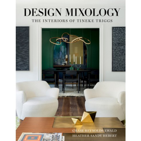 (영문도서) Design Mixology: The Interiors of Tineke Triggs Hardcover, Gibbs Smith, English, 9781423663683