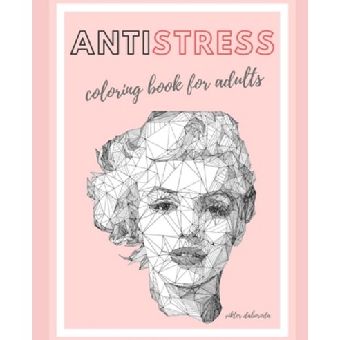Antistress: coloring book for adults Paperback, Independently Published
