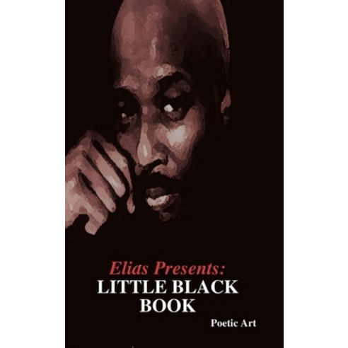 (영문도서) Elias Presents: Little Black Book Hardcover, Elias Shabazz, English, 9780578657080