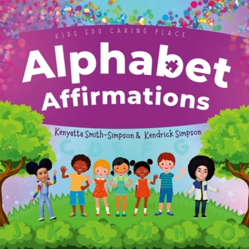 (영문도서) Alphabet Affirmations: null Paperback, Kids Edu Caring Place, English, 9798986814414