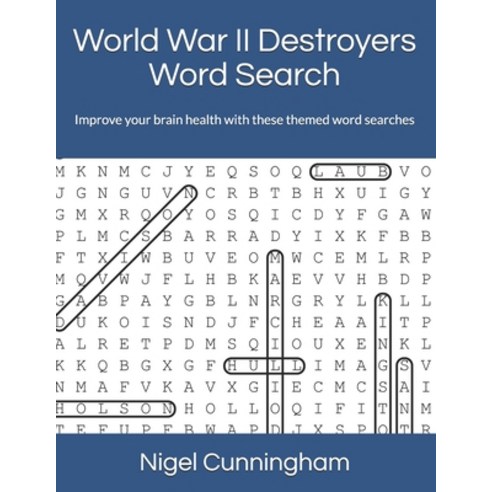 World War II Destroyers Word Search: Improve your brain health with these themed word searches Paperback, Independently Published, English, 9798552931798
