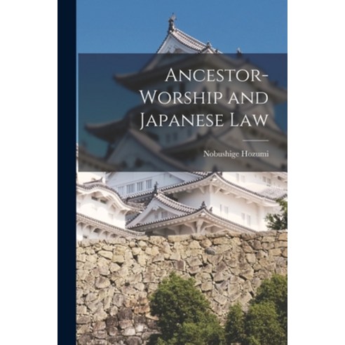 (영문도서) Ancestor-worship and Japanese Law Paperback, Legare Street Press, English, 9781017332186