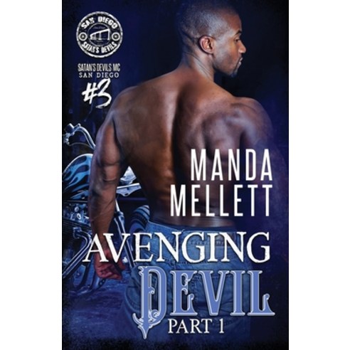 (영문도서) Avenging Devil Part 1: Satan''s Devils MC San Diego Paperback, Trish Haill Associates, English, 9781912288922
