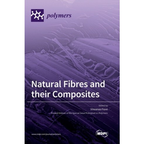 Natural Fibres and their Composites Hardcover, Mdpi AG, English, 9783036501642