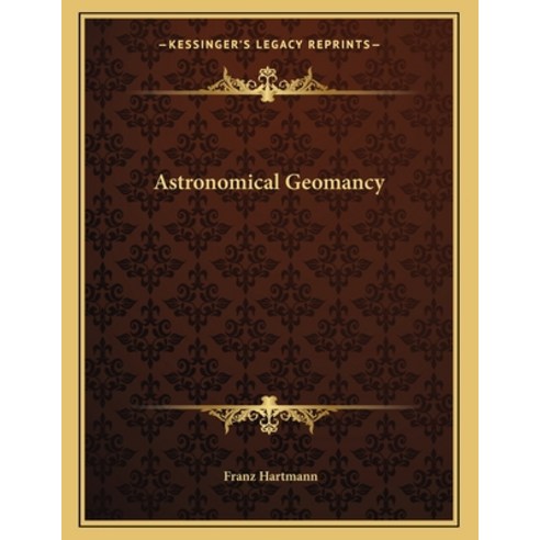 Astronomical Geomancy Paperback, Kessinger Publishing, English ...