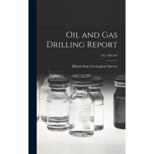 (영문도서) Oil and Gas Drilling Report; No. 483-494 Hardcover, Hassell Street Press, English, 9781014292599