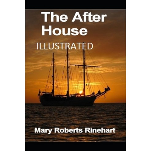 The After House Illustrated Paperback, Independently Published