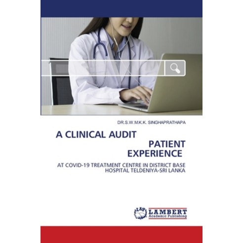 (영문도서) A Clinical Audit Patient Experience Paperback, LAP Lambert Academic Publis..., English, 9786207450794