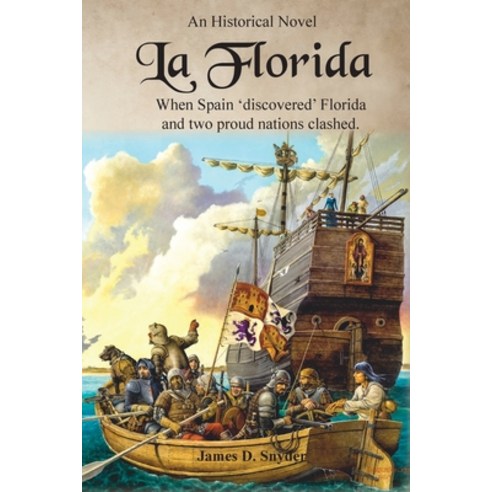 (영문도서) La Florida: When Spain ''Discovered'' Florida and Two Proud Nations Clashed Paperback, Pharos Books