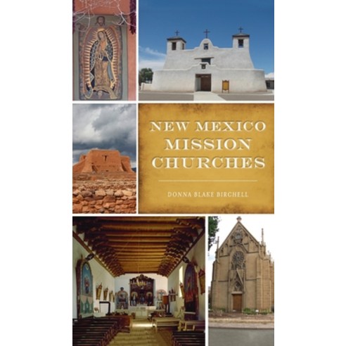 New Mexico Mission Churches Hardcover, History PR, English, 9781540246851
