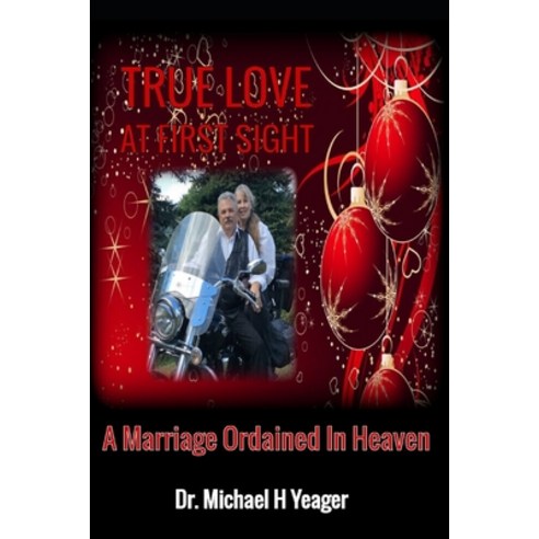 (영문도서) True Love at First Sight: A Marriage Ordained In Heaven Paperback, Independently Published, English, 9798391925095