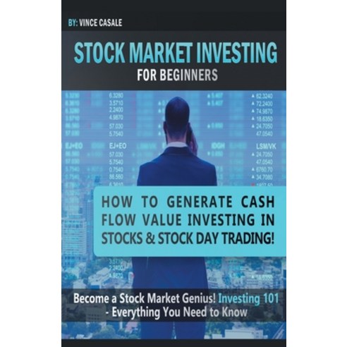 Stock Market Investing For Beginners: How to Make Money Value Investing in Stocks & Stock Day Tradin... Paperback, House of Lords LLC