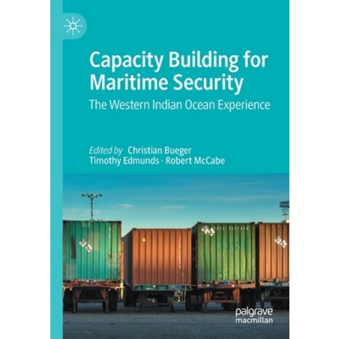 (영문도서) Capacity Building for Maritime Security: The Western Indian Ocean Experience Paperback, Palgrave MacMillan, English, 9783030500665