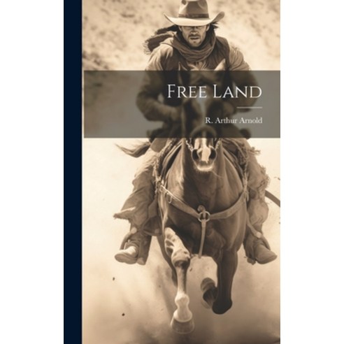 (영문도서) Free Land Hardcover, Legare Street Press, English, 9781019791455