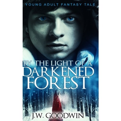 By The Light of a Darkened Forest: Large Print Hardcover Edition Hardcover, Blurb, English, 9781034674542