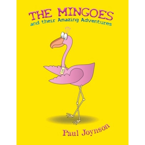The Mingoes and their Amazing Adventures Paperback, Austin Macauley