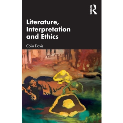 (영문도서) Literature Interpretation and Ethics Paperback, Routledge, English, 9781032439792