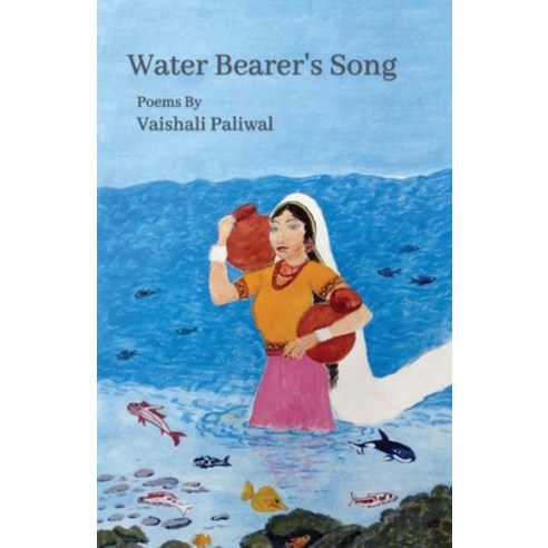 Water Bearer''s Song Paperback, Finishing Line Press, English, 9781646624492
