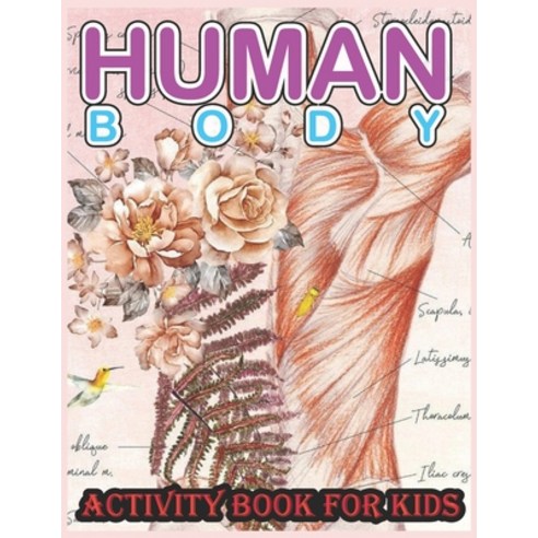 Human Body Activity Book for Kids: Hands-On Fun for Grades K-3 Paperback, Amazon Digital Services LLC..., English, 9798736639021