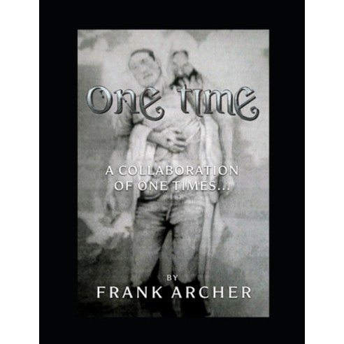 (영문도서) One time: A Collaboration of One Times... Paperback, Independently Published, English, 9798398106459