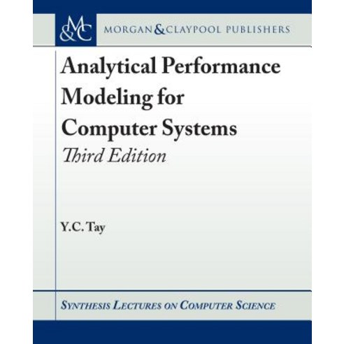 (영문도서) Analytical Performance Modeling for Computer Systems: Third Edition Paperback, Morgan & Claypool, English, 9781681733890