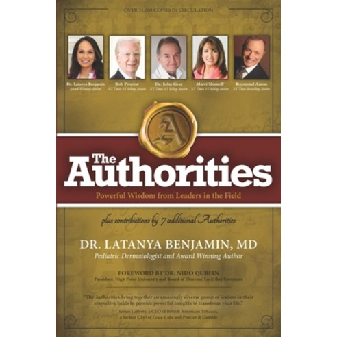 The Authorities - Dr Latanya Benjamin: Powerful Wisdom from Leaders in the Field Paperback, Independently Published, English, 9798583140800