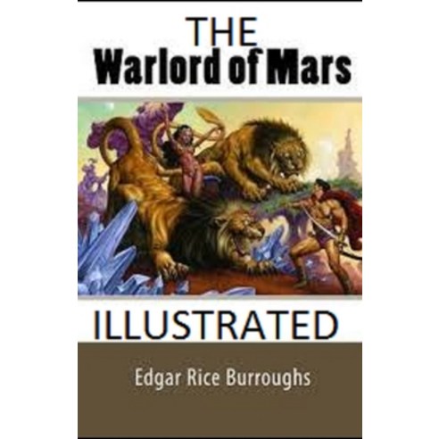 The Warlord of Mars Illustrated Paperback, Independently Published, English, 9798731492928