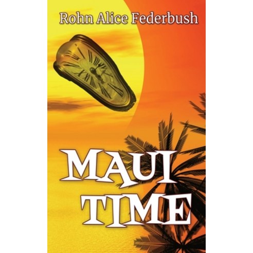 (영문도서) Maui Time Paperback, Wild Rose Press, English, 9781509246281
