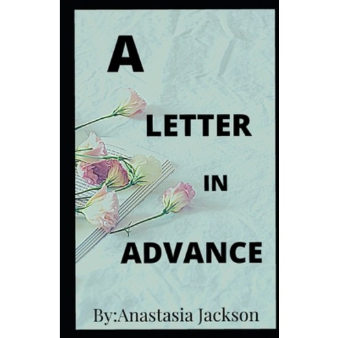 A letter in advance Paperback, Independently Published, English, 9798597143422