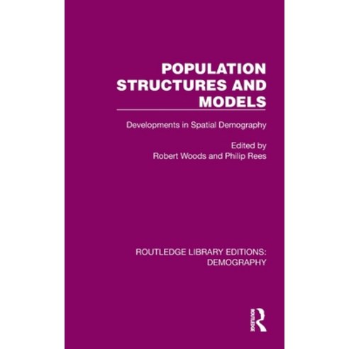 (영문도서) Population Structures and Models: Developments in Spatial Demography Hardcover, Routledge, English, 9781032553597