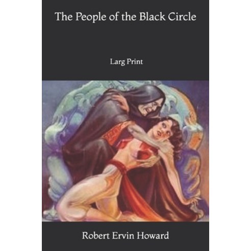 The People of the Black Circle: Larg Print Paperback, Independently Published, English, 9781675944561
