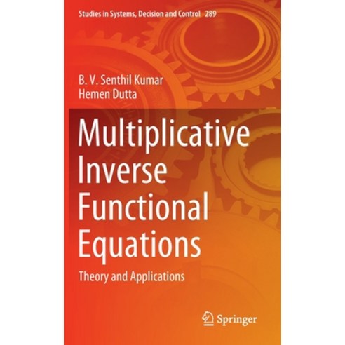 Multiplicative Inverse Functional Equations: Theory and Applications Hardcover, Springer, English, 9783030453541