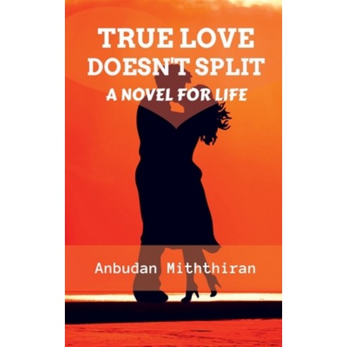(영문도서) True Love Doesn''t Split Paperback, Notion Press, English, 9781636330501